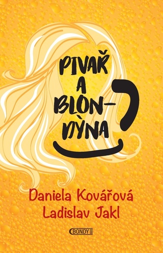 Pivař a Blondýna - Ladislav Jakl,Daniela Kovářová