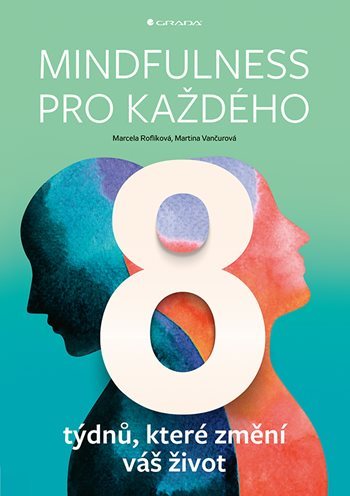 Kniha Mindfulness pro každého - 8 týdnů, které změní váš život
