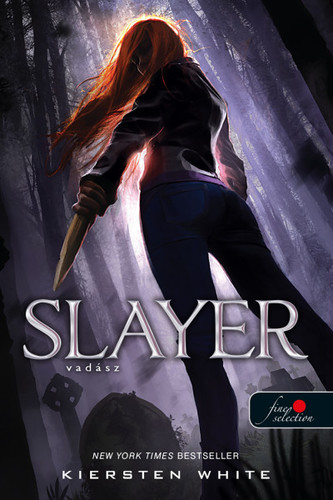 Kniha Slayer - Vadász (Vadász 1.) - Kiersten Whiteová,Noémi Kereki