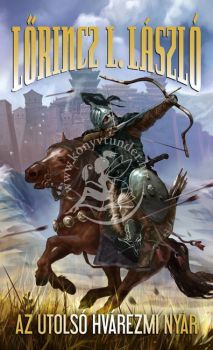 Kniha Az utolsó hvárezmi nyár - Lőrincz L. László