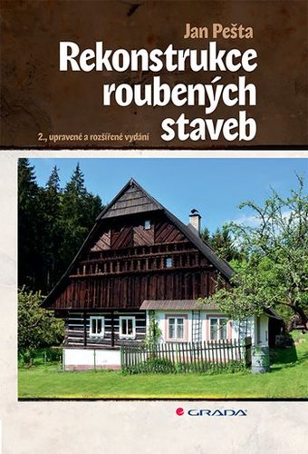 Rekonstrukce roubených staveb (2. vydanie) - Jan Pešta