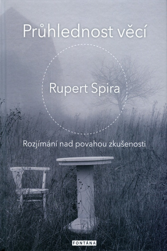 Průhlednost věcí - Rupert Spira