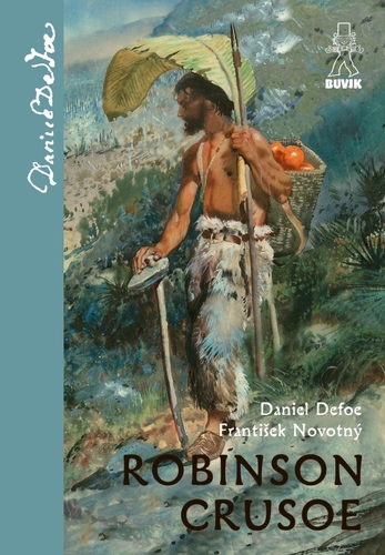 Robinson Crusoe - Daniel Defoe,František Novotný,Zdeněk Burian,Mária Hevierová