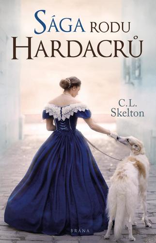 Kniha Sága rodu Hardacrů - C. L. Skelton