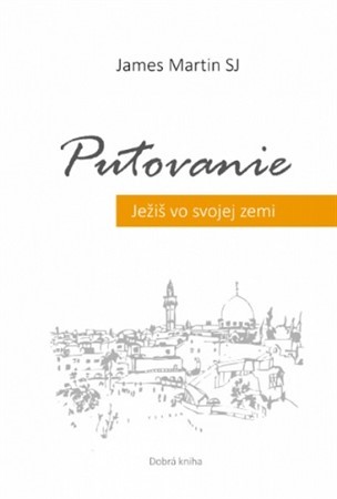 Putovanie - James Martin SJ