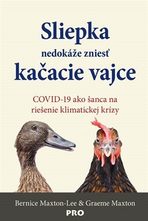 Kniha Sliepka nedokáže zniesť kačacie vajce