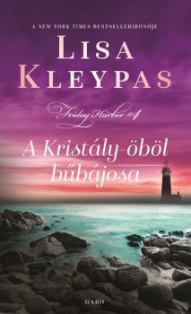 Kniha A Kristály-öböl bűbájosa - Friday Harbor 4. - Lisa Kleypas