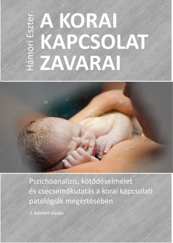 A korai kapcsolat zavarai (2., bővített kiadás)