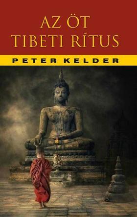Kniha Az öt tibeti rítus - Peter Kelder