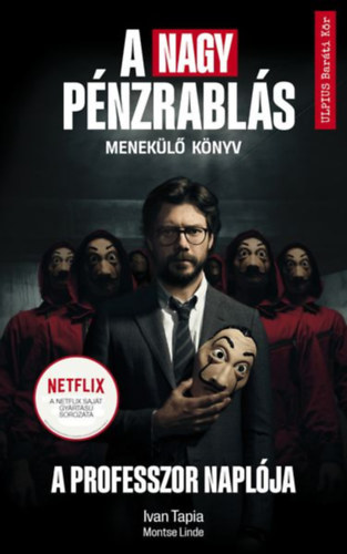 Kniha A nagy pénzrablás - A professzor naplója - Kolektív autorov