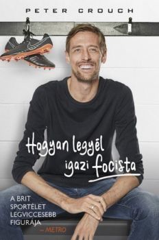 Kniha Hogyan legyél igazi focista - Peter Crouch