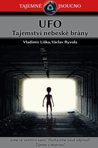 Kniha UFO Tajemství nebeské brány - Václav Ryvola,Vladimír Liška