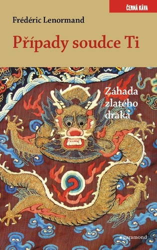 Kniha Případy soudce Ti Záhada zlatého draka - Frédéric Lenormand,Vlasta Misařová