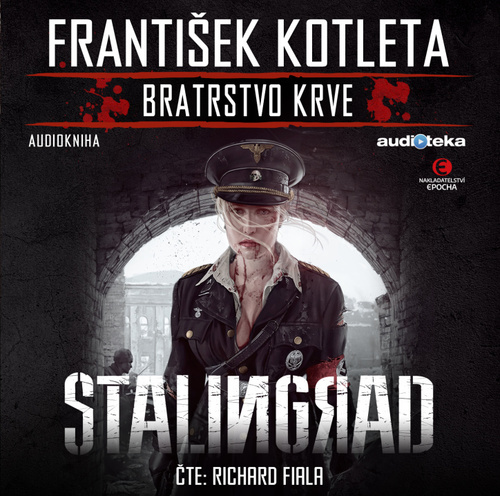 Epocha Stalingrad - Bratrstvo krve - audiokniha