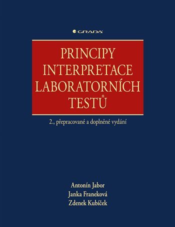 Principy interpretace laboratorních testů (2., přepracované a doplněné vydání)