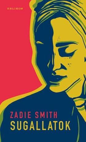 Sugallatok - Zadie Smith,Miklós M. Nagy