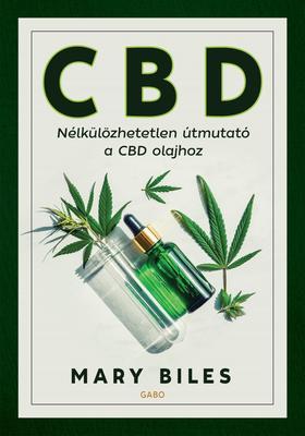 CBD - Nélkülözhetetlen útmutató a CBD olajhoz