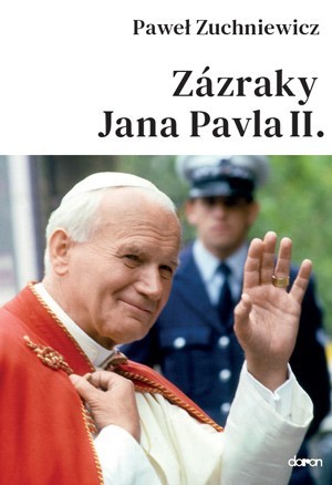 Kniha Zázraky Jana Pavla II.
