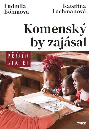 Kniha Komenský by zajásal aneb příběh Siriri