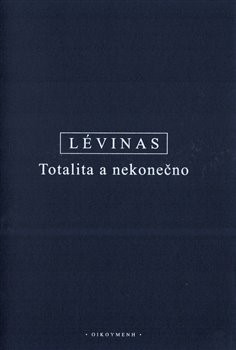 Totalita a nekonečno - Emmanuel Lévinas