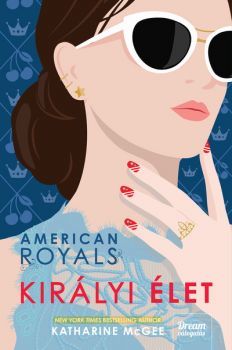 Kniha Királyi élet - American Royals 1. - Katharine McGeeová