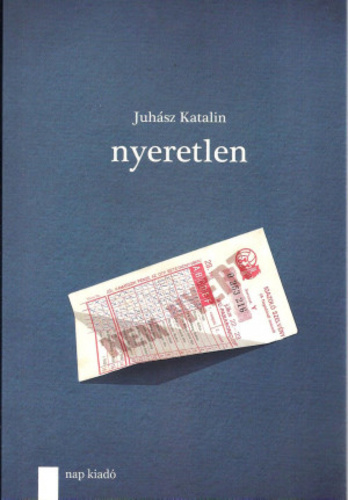 Nyeretlen - Juhász Katalin