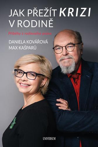 Jak přežít krizi v rodině - Max Kašparů,Daniela Kovářová