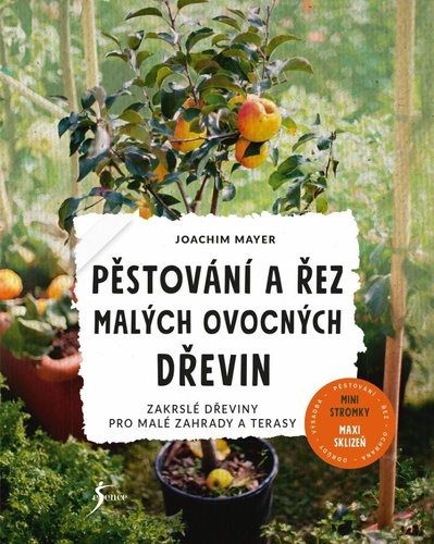 Kniha Pěstování a řez malých ovocných dřevin