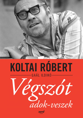 Végszót adok-veszek - Róbert Koltai,Ildikó Gaál