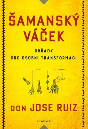 Šamanský váček - Don Jose Ruiz,Lily Císařovská