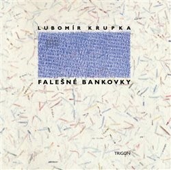 Kniha Falešné bankovky - Lubomír Krupka