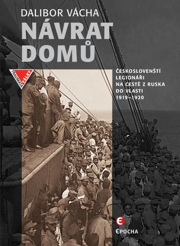 Kniha Návrat domů - Českoslovenští legionáři a jejich dobrodružství na světových oceánech (1919-1920)