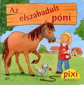 Pixi mesél - Az elszabadult póni