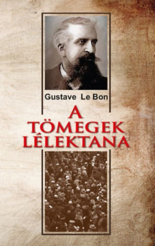 Kniha A tömegek lélektana - Le Bon Gustave
