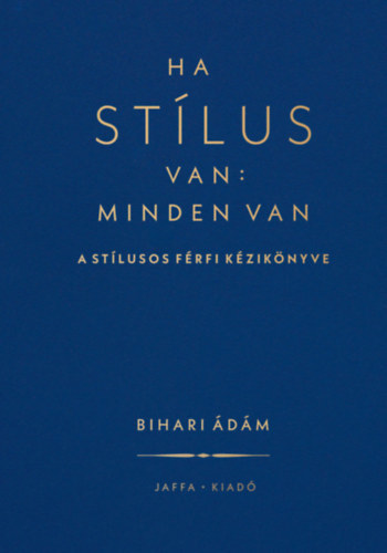 Ha stílus van: minden van