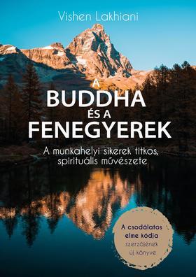 Kniha A Buddha és a Fenegyerek - Vishen Lakhiani,Róbert Illés