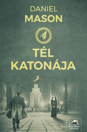 Kniha A tél katonája - Daniel Mason,Tibor Ipacs