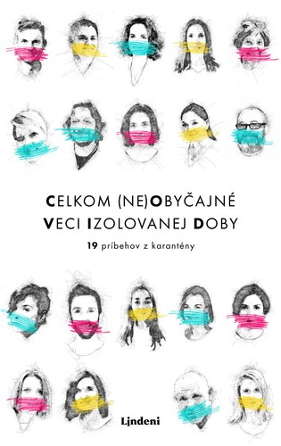 Celkom (ne)obyčajné veci izolovanej doby - Kolektív autorov