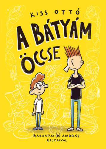 A bátyám öccse - Ottó Kiss