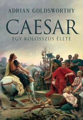 Kniha Caesar - Egy kolosszus élete - Adrian Goldsworthy