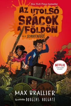 Kniha Az utolsó srácok a Földön és a Zombiparádé - Max Brallier