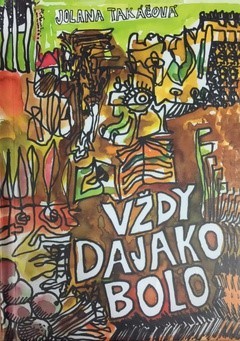 Kniha Vždy dajako bolo - Jolana Takáčová