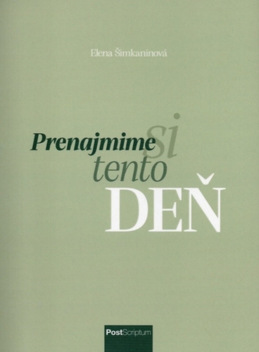 Kniha Prenajmime si tento deň - Elena Šimkaninová