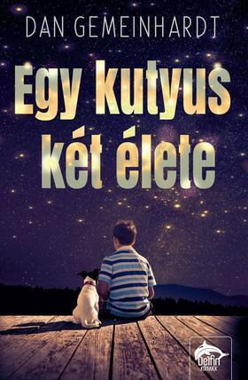 Kniha Egy kutyus élete - Dan Gemeinhart,Zsófia Komáromy