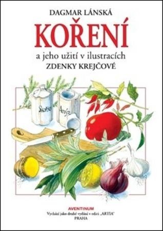 Koření a jeho užití (2.vydání) - Dagmar Lánská,Zdenka Krejčová