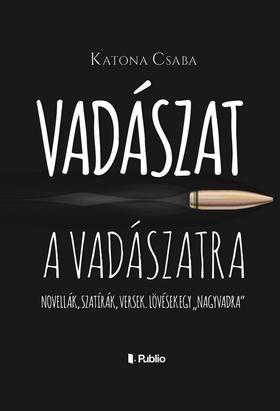 Kniha Vadászat a Vadászatra - Csaba Katona