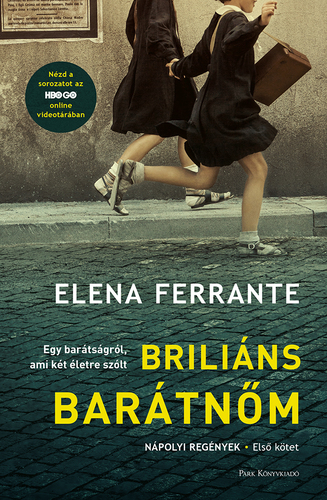 Kniha Briliáns barátnőm – Nápolyi regények 1. - Elena Ferrante,Balázs Matolcsi