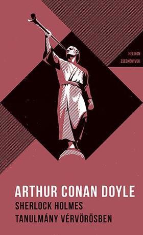 Sherlock Holmes - Tanulmány vérvörösben - Arthur Conan Doyle