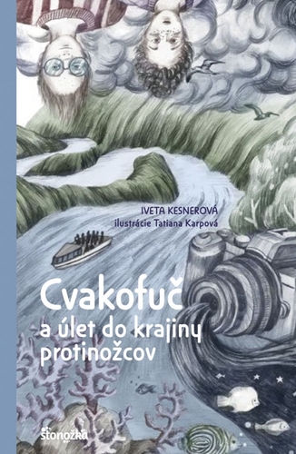 Kniha Cvakofuč a úlet do krajiny protinožcov