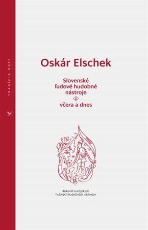 Slovenské ľudové hudobné nástroje - včera a dnes